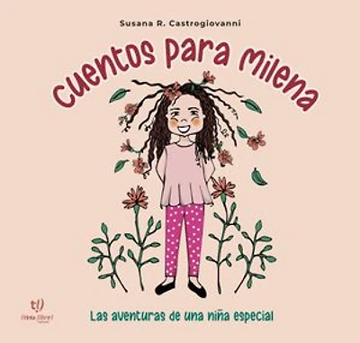 Cuentos para Milena: Las aventuras de una niña especial