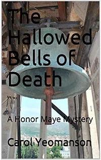 The Hallowed Bells of Death: A Honor Maye Mystery