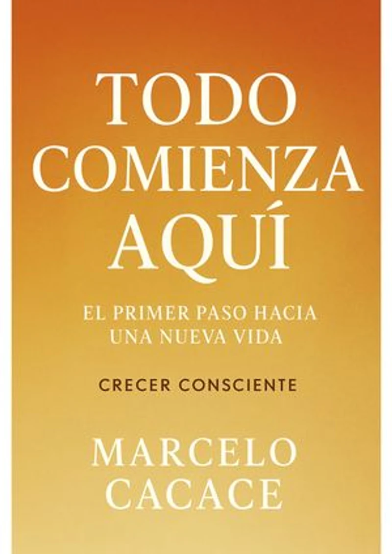 Todo Comienza Aquí: El Primer Paso Hacia Una Nueva Vida