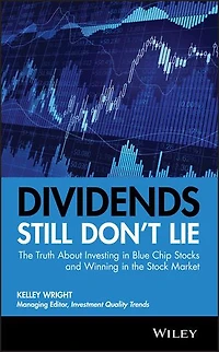 Dividends Still Don't Lie: the Truth About Investing Blue Chip Stocks and Winning Stock Market