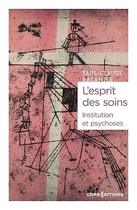L' esprit des soins: institution et psychoses