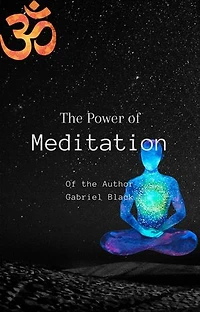 The Power of Meditation