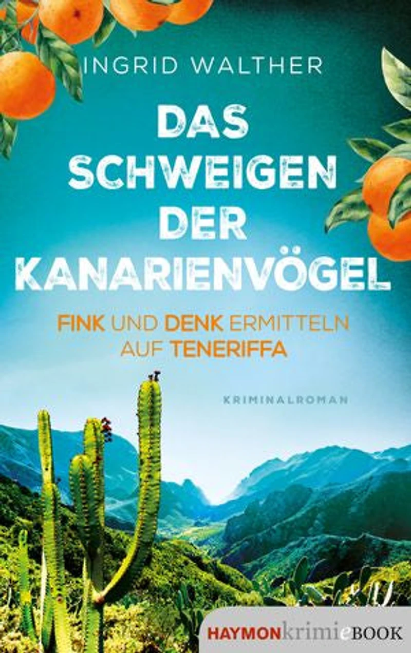 Das Schweigen der Kanarienvögel: Fink und Denk ermitteln auf Teneriffa