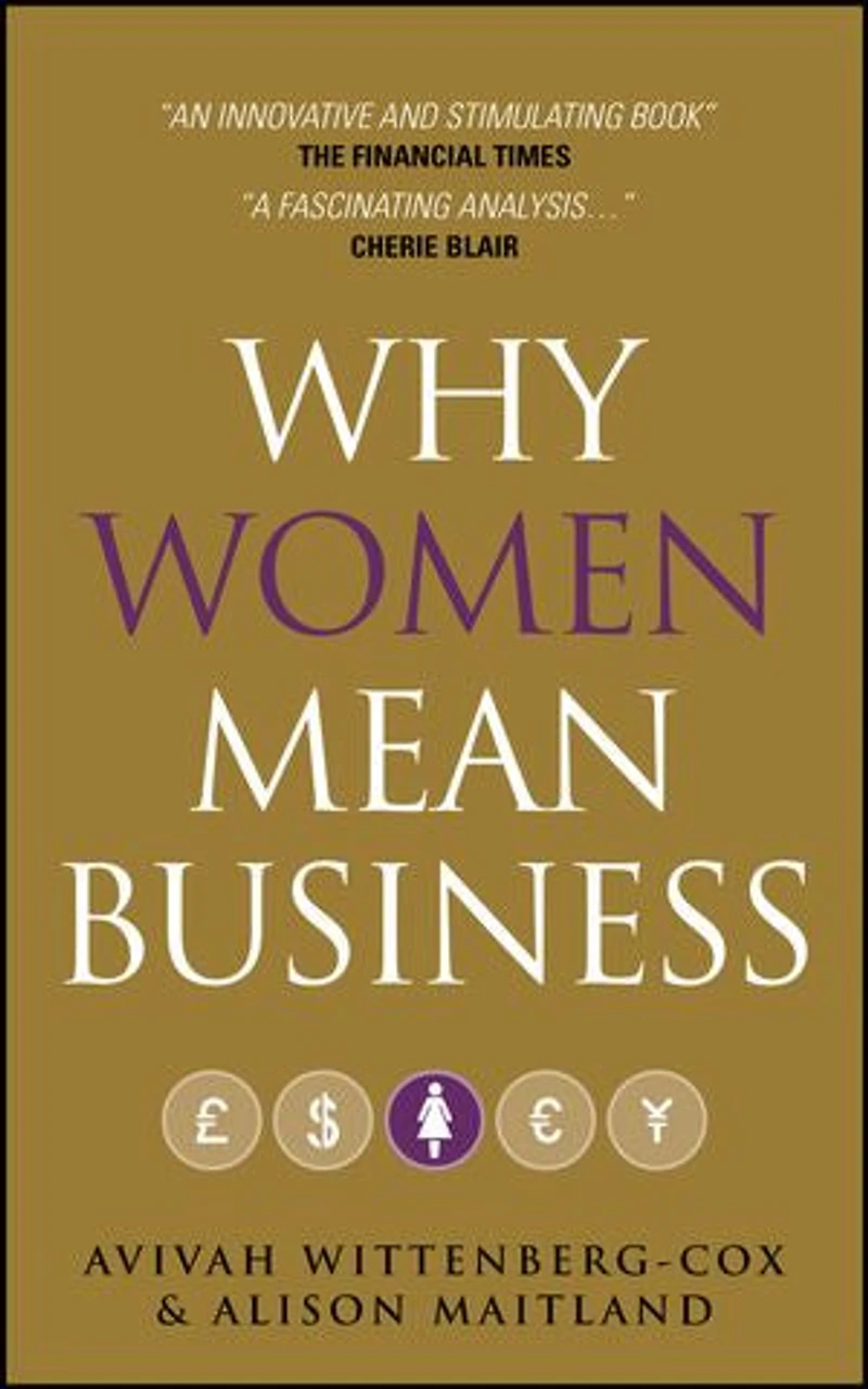 Why Women Mean Business: Understanding the Emergence of our next Economic Revolution