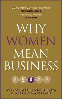 Why Women Mean Business: Understanding the Emergence of our next Economic Revolution