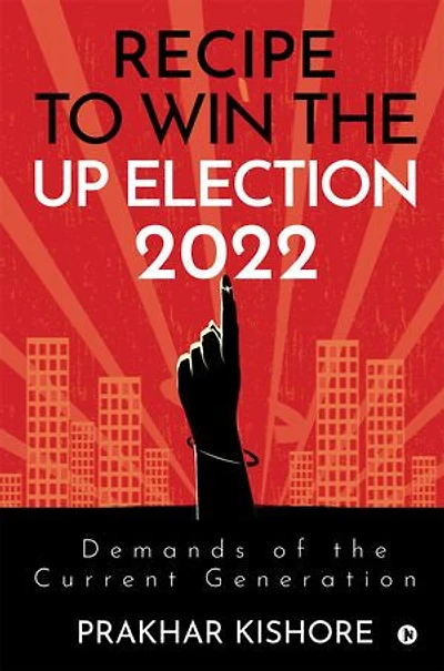 Recipe To Win the UP Election 2022: Demands Of the Current Generation