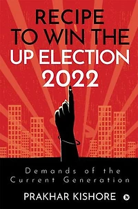 Recipe To Win the UP Election 2022: Demands Of the Current Generation