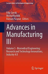 Advances Manufacturing III: Volume 5 - Biomedical Engineering: Research and Technology Innovations, Industry 4.0