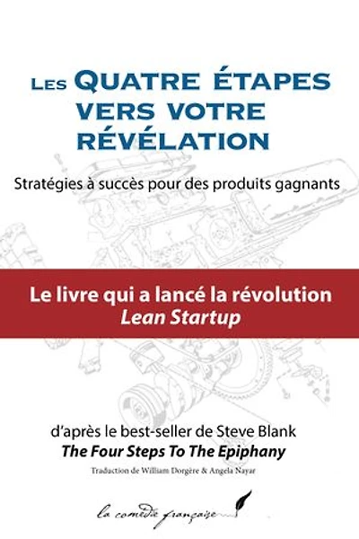 Les quatre étapes vers votre révélation: D'après le best-seller The Four Steps To The Epiphany