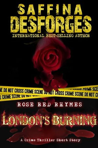 London's Burning (Rose Red Rhymes #3) A crime thriller short story