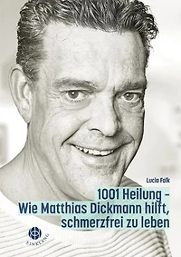 1001 Heilung: Wie Matthis Dickmann hilft, schmerzfrei zu leben