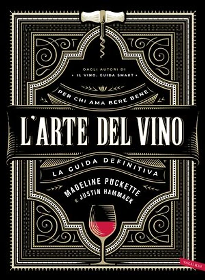 L'arte del vino: La guida definitiva