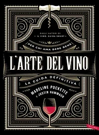 L'arte del vino: La guida definitiva