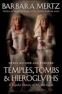 Temples, Tombs, & Hieroglyphs: A Popular History of Ancient Egypt