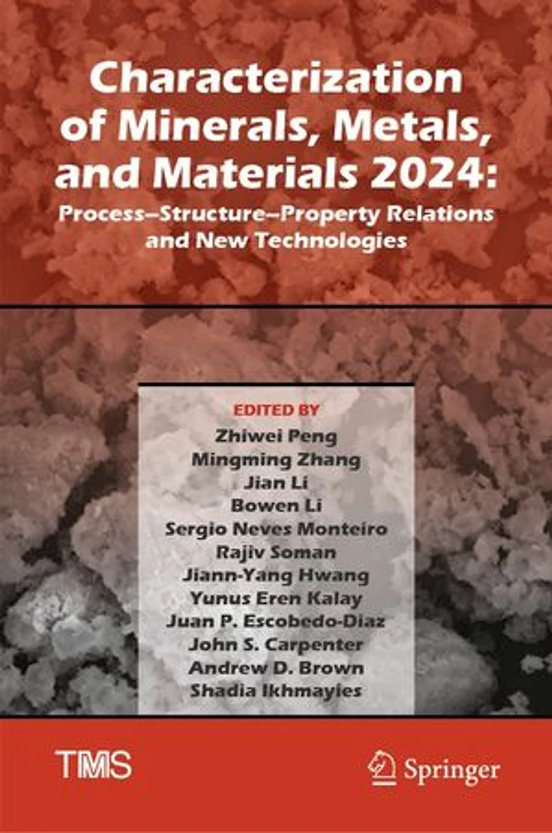Characterization of Minerals, Metals, and Materials 2024: Process-Structure-Property Relations New Technologies