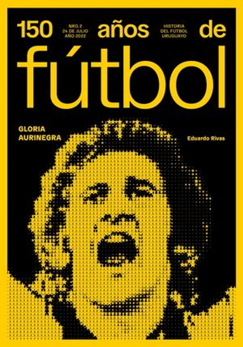 150 años de fútbol. Gloria aurinegra: Historia del fútbol uruguayo