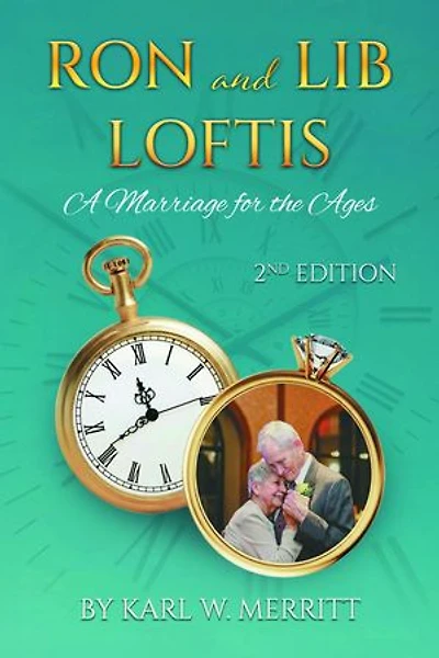 Ron and Lib Loftis...A Marriage for the Ages