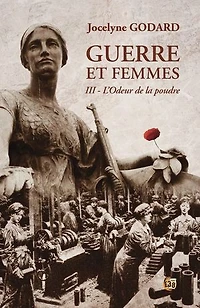 L'odeur de la poudre: Guerre et femmes Tome 3