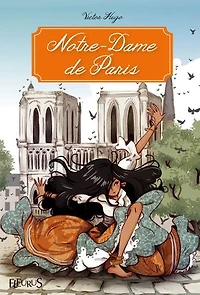 Notre-Dame de Paris: Texte intégral et notes
