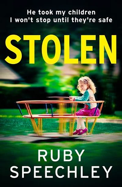 Stolen: A gripping psychological thriller filled with family secrets from Ruby Speechley