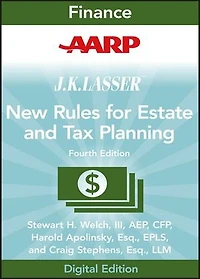 AARP JK Lasser's New Rules for Estate and Tax Planning