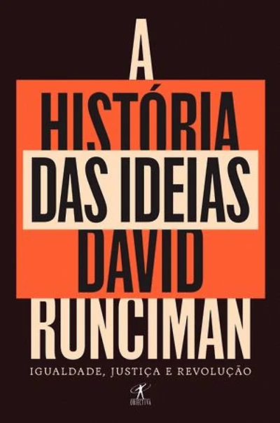 A história das ideias: Igualdade, justiça e revolução