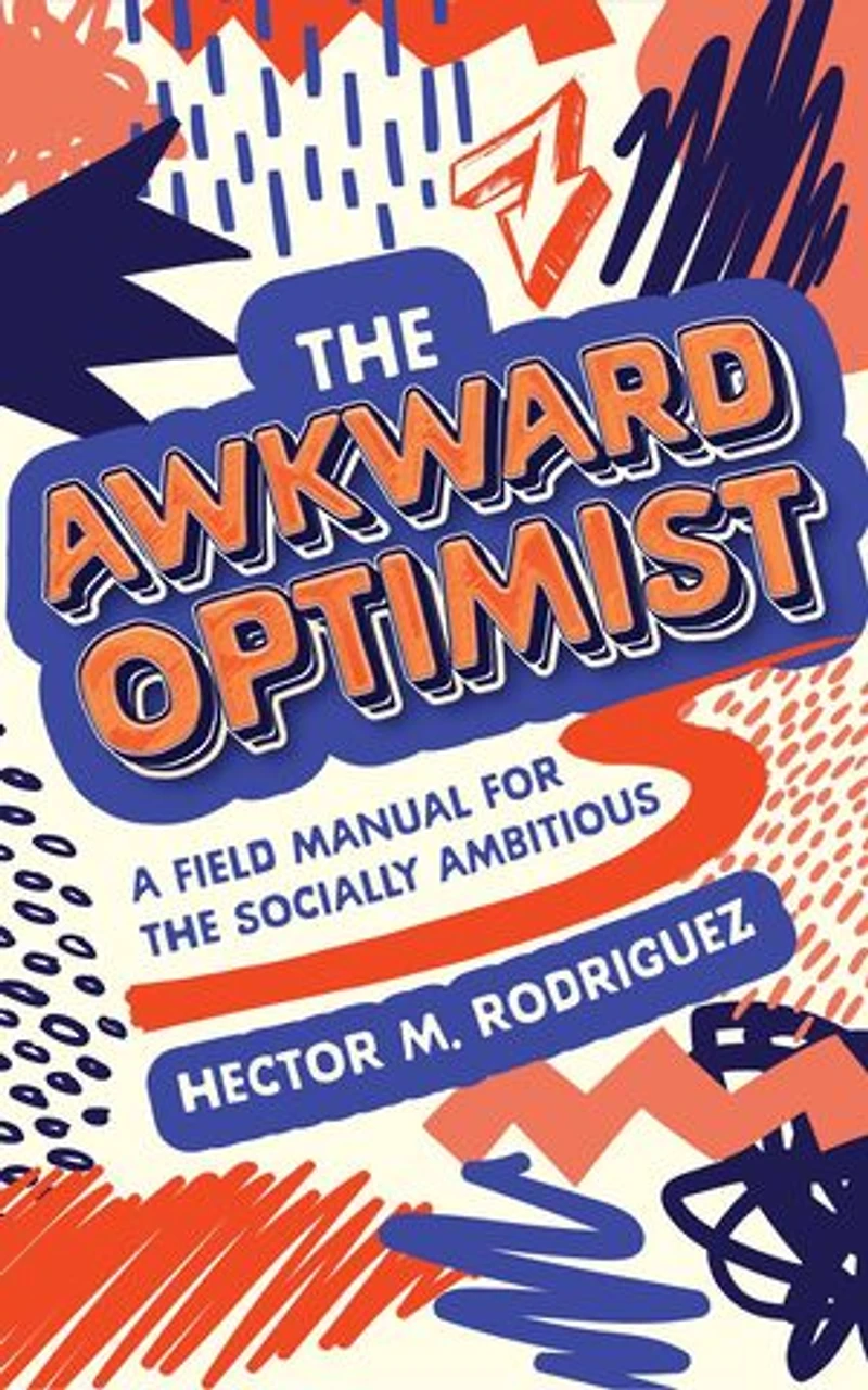 The Awkward Optimist's Guide to Human Connection