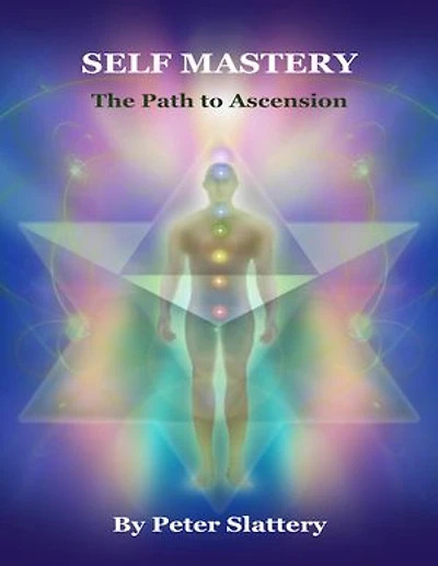 Self Mastery: The Path to Ascension