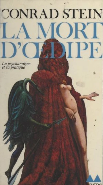 La mort d'Œdipe: La psychanalyse et sa pratique