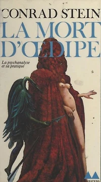 La mort d'Œdipe: La psychanalyse et sa pratique