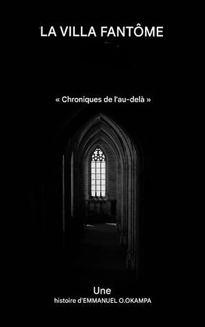 LA VILLA FANTÔME: Chroniques de l'au-delà