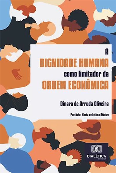 A dignidade humana como limitador da ordem econômica