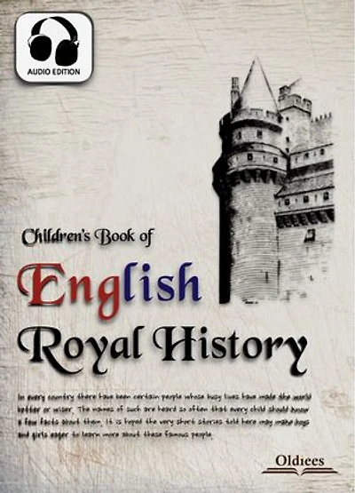 Children's Book of English Royal History: History & Biographies for Kids
