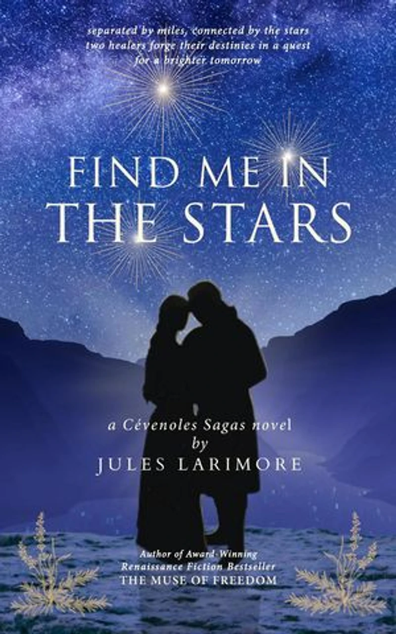 Find Me in the Stars: a Cévenoles Sagas novel: The Huguenot Series, #2
