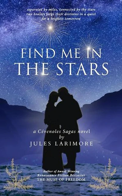 Find Me in the Stars: a Cévenoles Sagas novel: The Huguenot Series, #2
