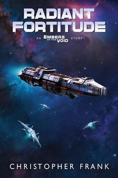 Radiant Fortitude: Embers of the Void Short Stories