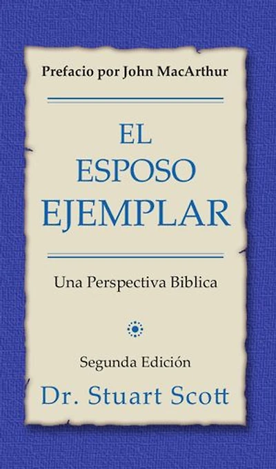 El esposo ejemplar: Una perspectiva bíblica