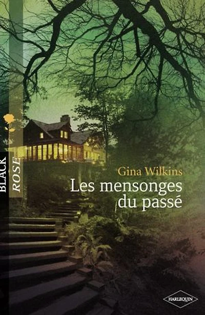 Les mensonges du passé (Harlequin Black Rose)