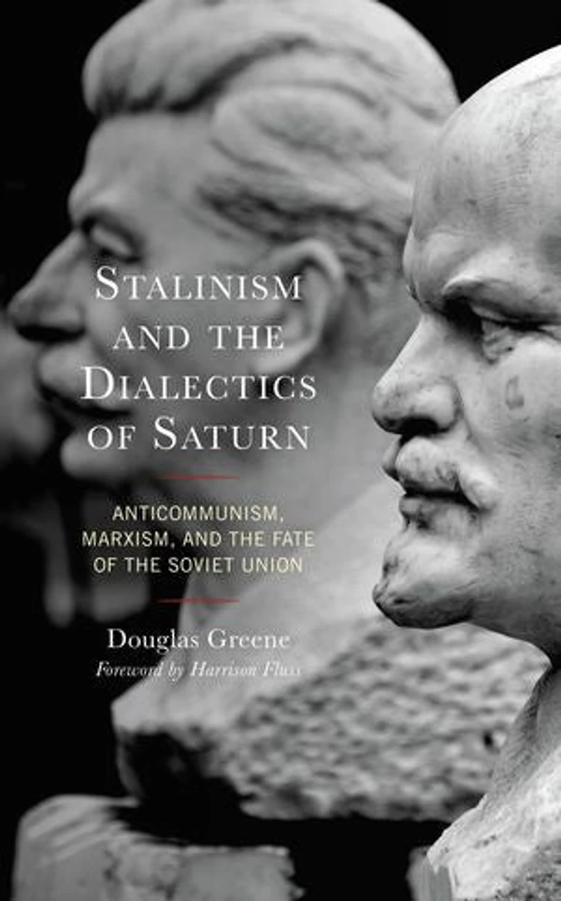 Stalinism and the Dialectics of Saturn: Anticommunism, Marxism, Fate Soviet Union
