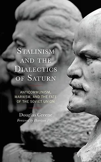 Stalinism and the Dialectics of Saturn: Anticommunism, Marxism, Fate Soviet Union