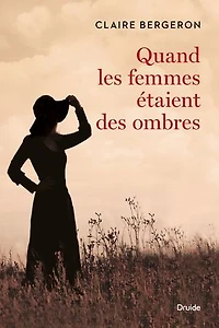 Quand les femmes étaient des ombres