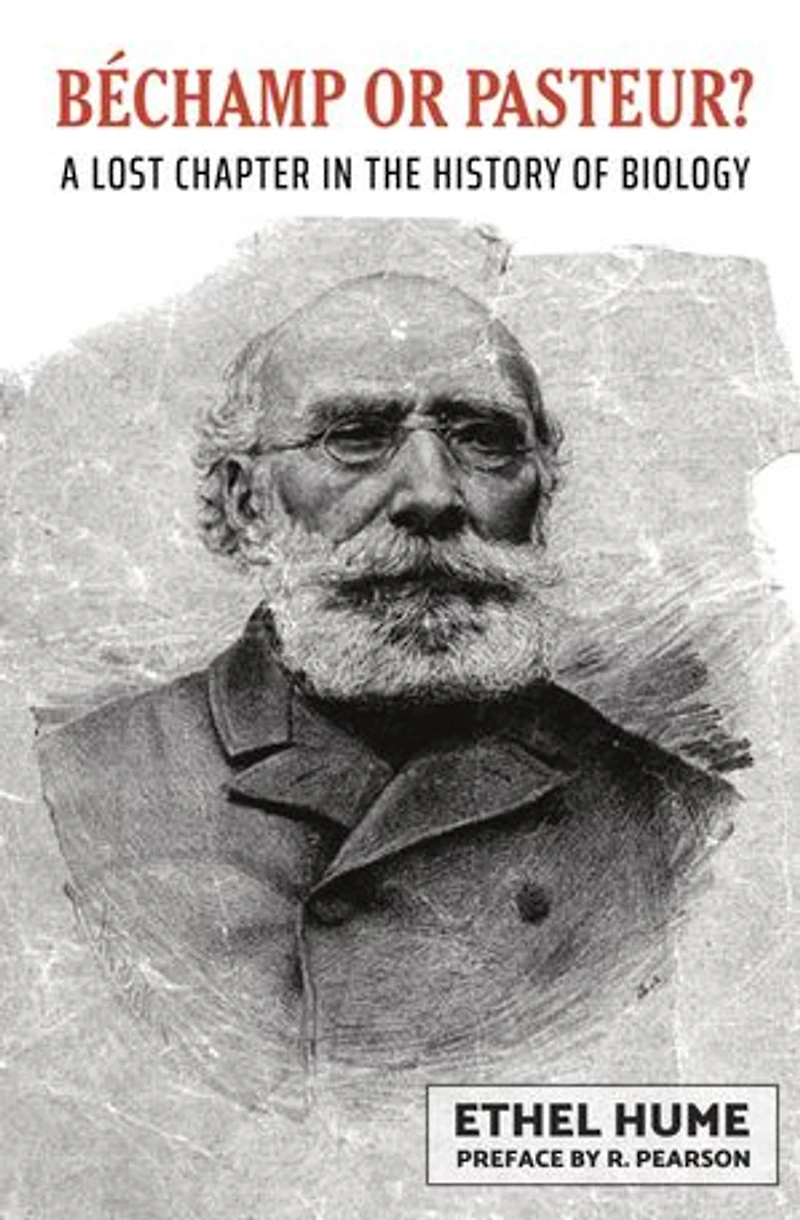 Bechamp or Pasteur