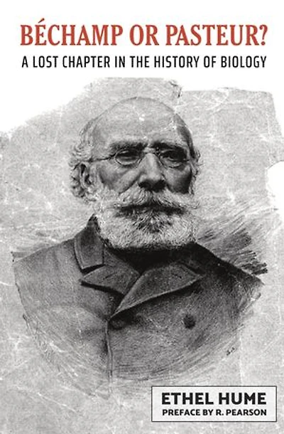 Bechamp or Pasteur