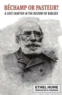 Bechamp or Pasteur