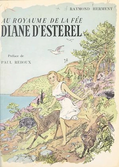 Au royaume de la fée Diane d'Estérel: Théoule, son histoire, ses légendes