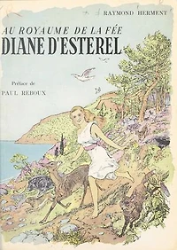 Au royaume de la fée Diane d'Estérel: Théoule, son histoire, ses légendes