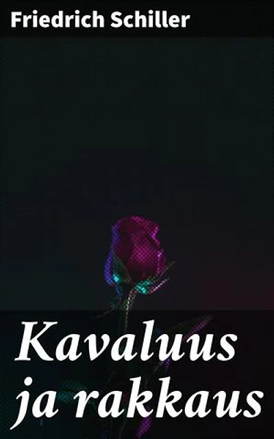 Kavaluus ja rakkaus: Murhenäytelmä viidessä näytöksessä
