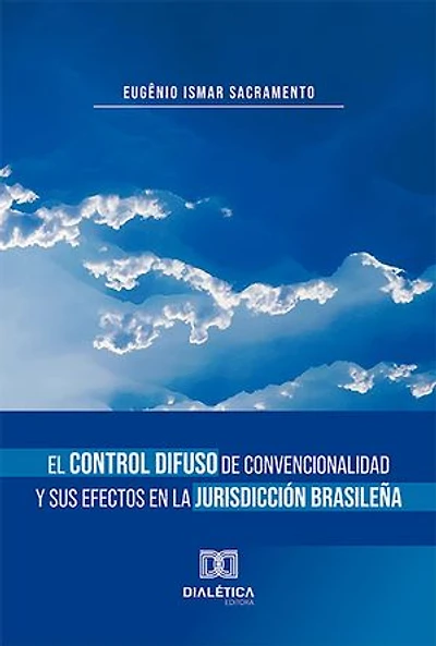 El Control Difuso de Convencionalidad y sus Efectos en la Jurisdicción Brasileña