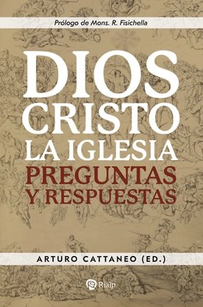 Dios, Cristo, la Iglesia: Preguntas y respuestas