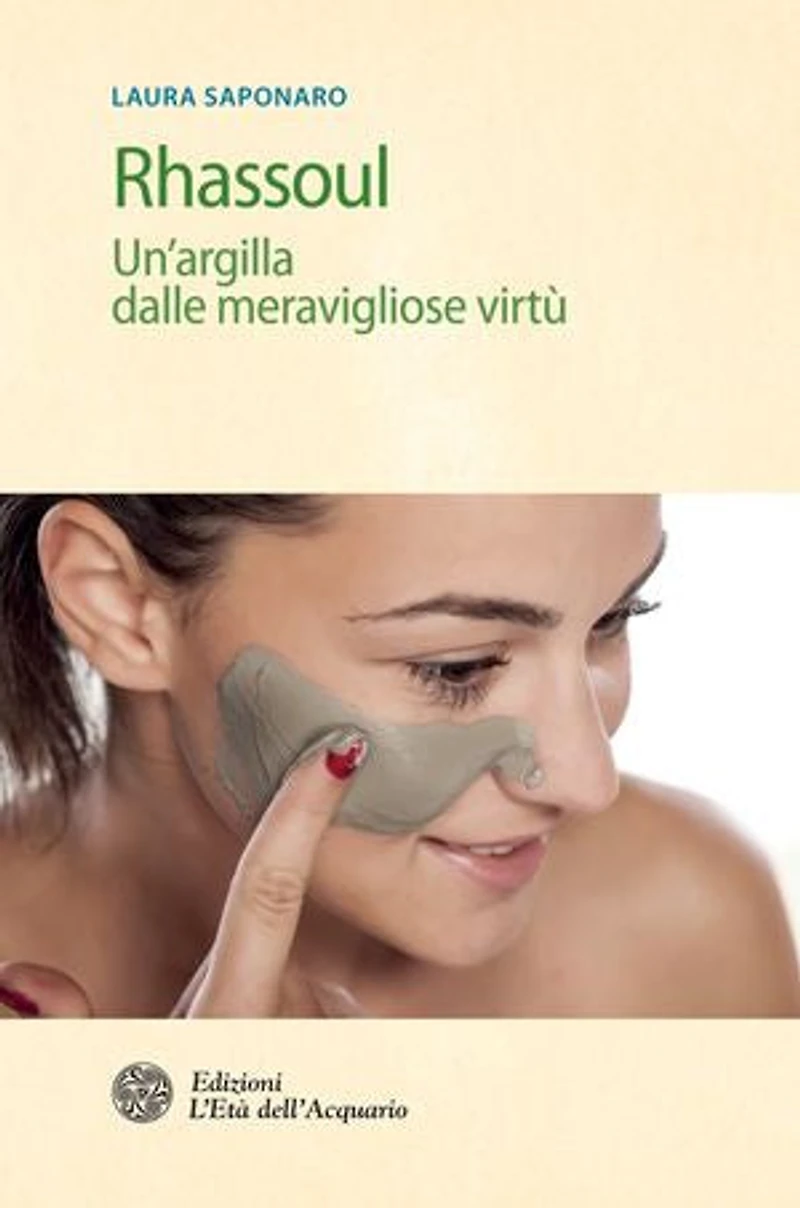 Rhassoul: Un'argilla dalle meravigliose virtù